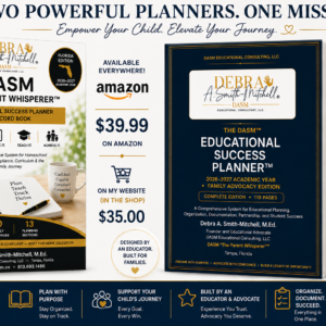 The DASM™ Educational Success Planner and DASM The Parent Whisperer™ Homeschool Success Planner & Record Book